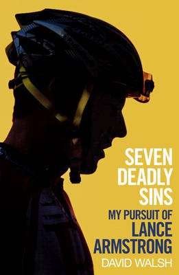 7 DEADLY SINS  LANCE ARMSTRONG SECONDHAND - WALSH,D