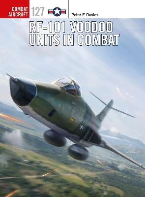 RF 101 VOODOO UNITS IN COMBAT - DAVIES,P