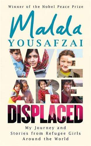 We Are Displaced - Malala Yousafzai