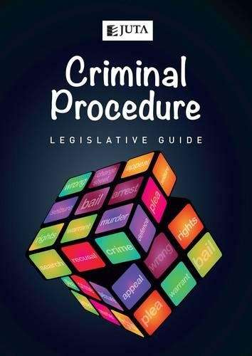 Criminal Procedure Legislative Guide - JUTALAWEDITORS - 9781485108818