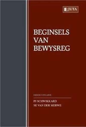 Beginsels van die Bewysreg - P.J. Schwikkard