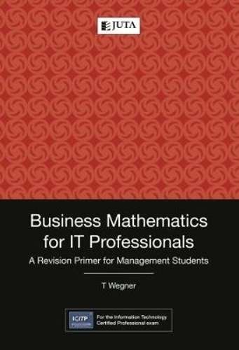 BUSINESS MATH FOR IT PROFESSIONALS - WEGNER,T