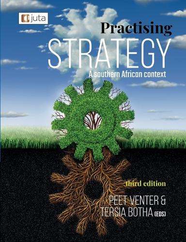 Practising Strategy: A Southern African Context 3e - Venter, Peet