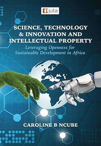 Science, Technology & Innovation and Intellectual Property - Ncube C B