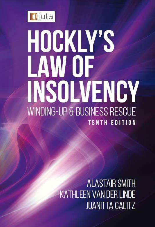 Hockly's Insolvency Law 10ed - Smith, A; Van der Linde, K;