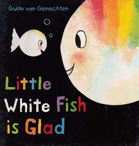 Little white fish is glad - Guido van Genechten
