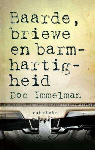 BAARDE BRIEWE EN BARMHARTIGHEID - IMMELMAN,D