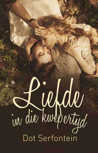 Liefde in die kwepertyd - Dot Serfontein