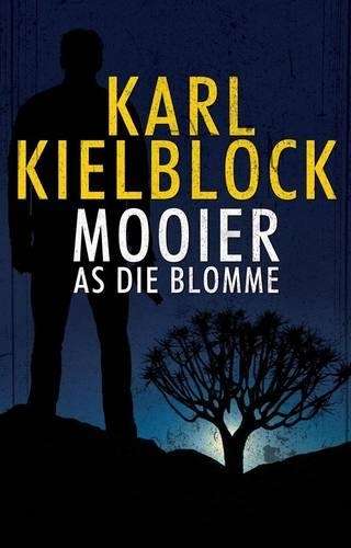 Mooier as die blomme - Karl Kielblock