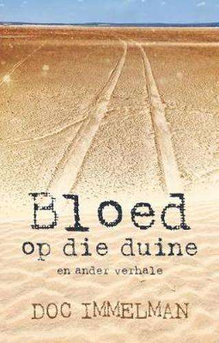 Bloed op die duine en ander verhale - Doc Immelman