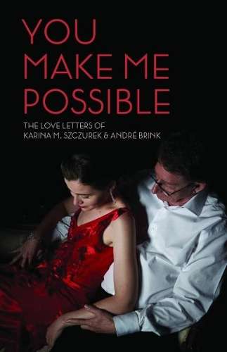 You make me possible - Karina M. Szczurek