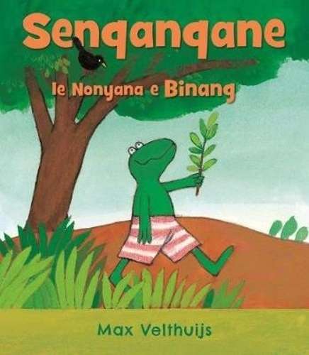 Senqanqane Le Nonyana E Binang - Max Velthuijs