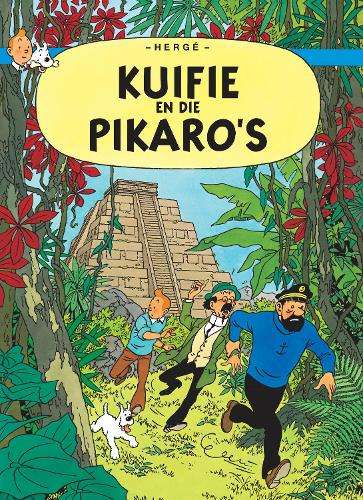 Avonture van Kuifie, Die: Kuifie en die Pikaroâs - HergÃ© (vert. deur Sonya van