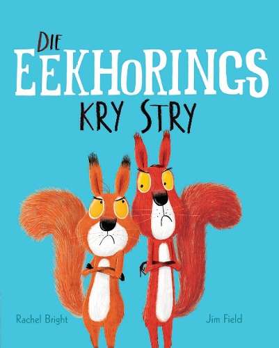 Eekhorings kry stry, Die - Bright, Rachel (vert. deur J