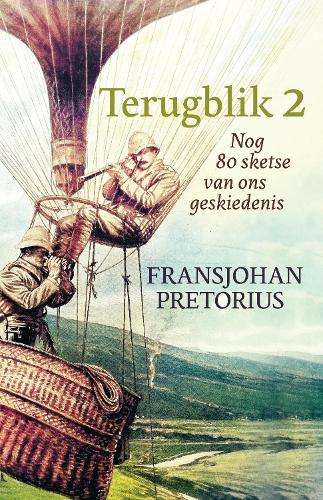 Terugblik â Nog 80 sketse van ons geskiedenis - Pretorius, Fransjohan