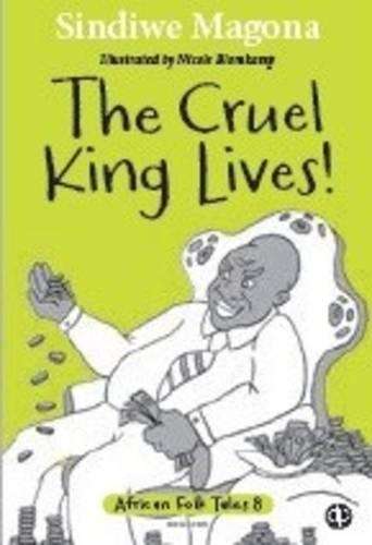 The cruel king lives - Sindiwe Magona