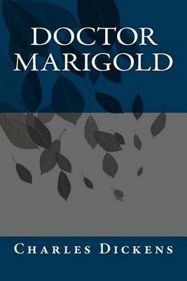 DOCTOR MARIGOLD - DICKENS,C