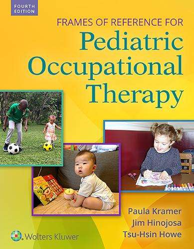 Frames of Reference for Pediatric Occupational Therapy - Paula Kramer