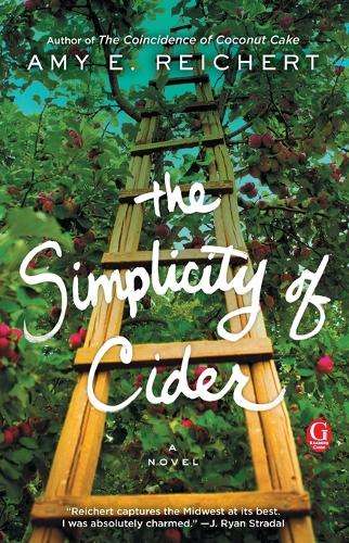 The Simplicity of Cider - Amy E Reichert