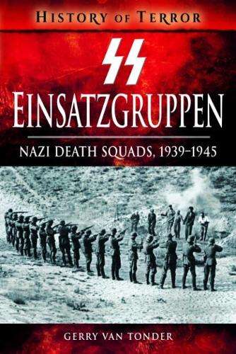 SS Einsatzgruppen - Gerry Van Tonder