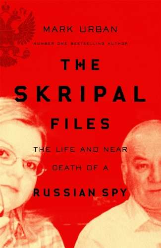 The Skripal Files - URBAN,M