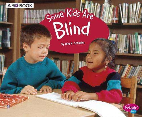 Some Kids Are Blind - Lola M. Schaefer