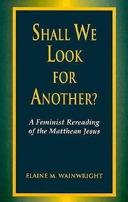 Shall We Look for Another? - Elaine W. Wainwright