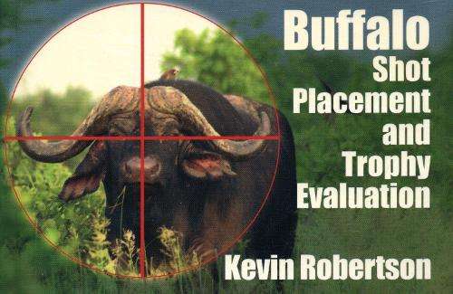 BUFFALO SHOT PLACEMENT SECONDHAND - ROBERTSON,K