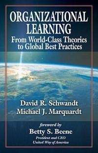 ORGANIZATIONAL LEARNING FROM WORLD CLASS - SCHWANDT,D