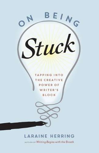 On Being Stuck - Laraine Herring