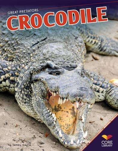 GREAT PREDATORS CROCODILE - GAGNE,T