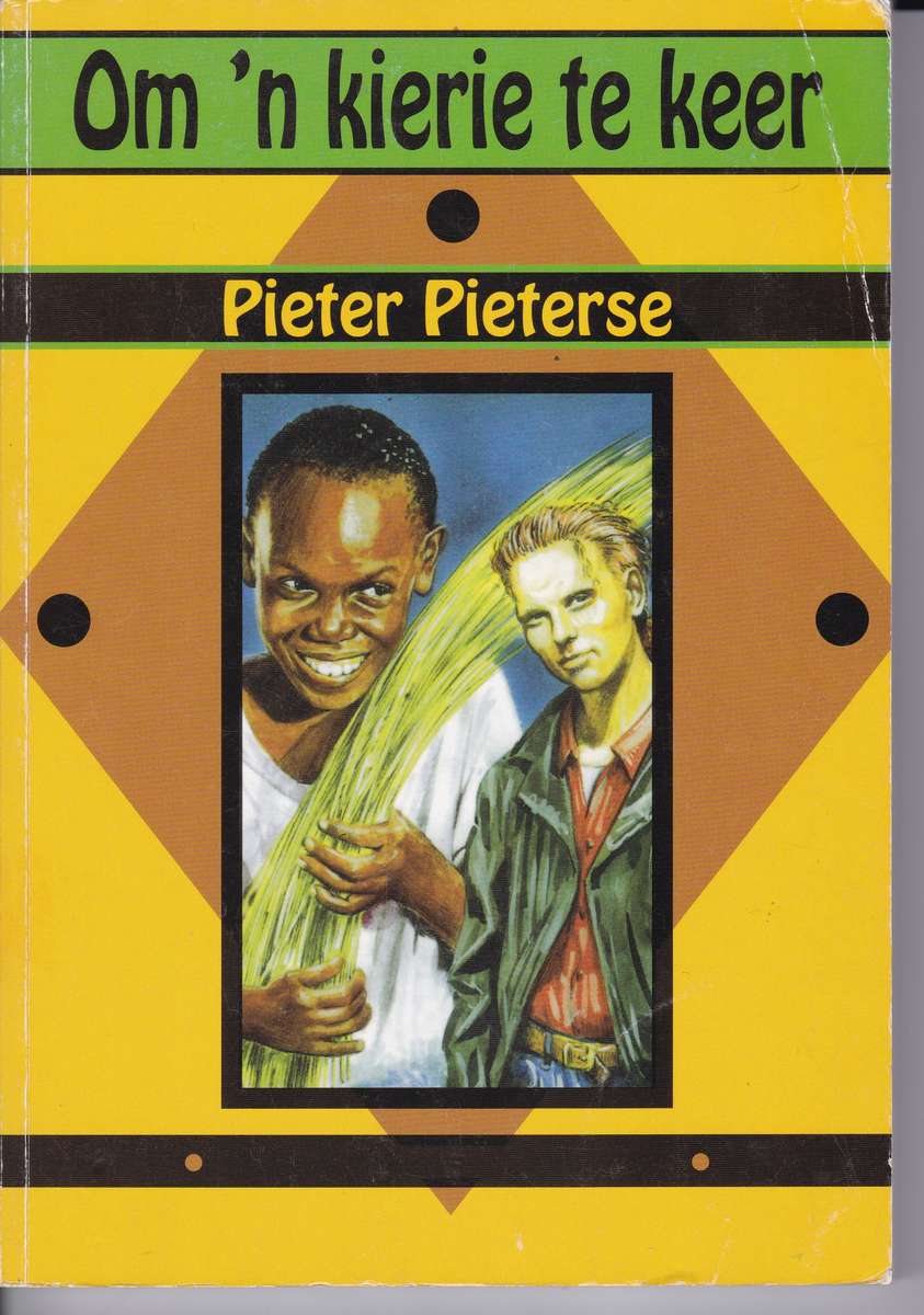 Om 'n Kierie Te Keer: Leerdersboek SECONDHAND - Pieter Pieterse