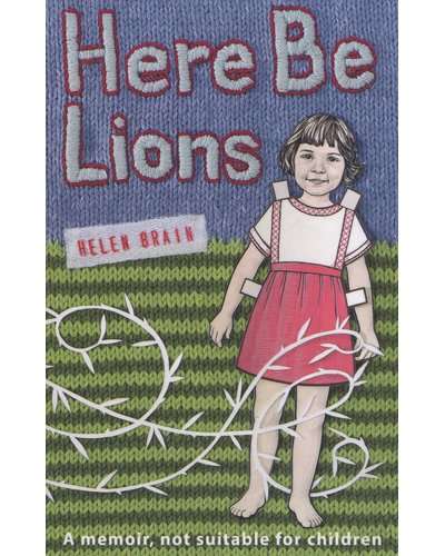 Here be Lions - Helen Brain