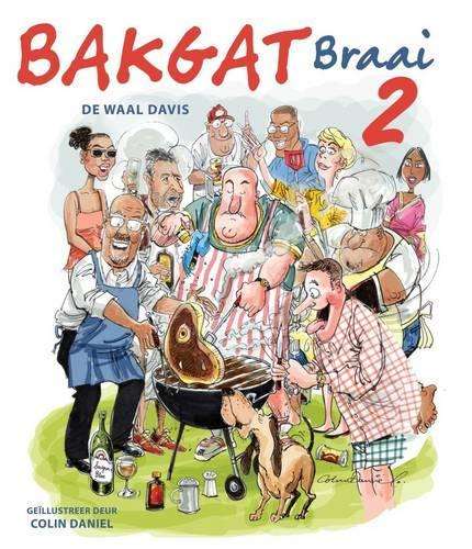 Bakgat Braai 2 - De Waal Davis
