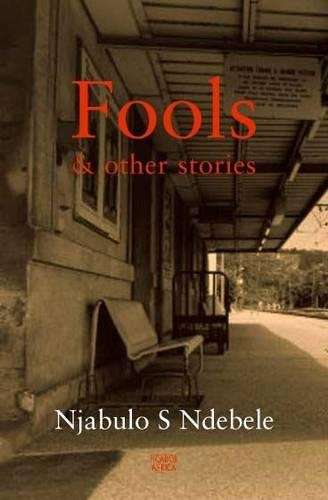 FOOLS & OTHER STORIES - NDEBELE,N