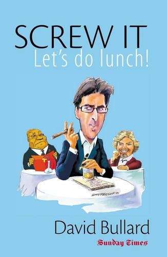 SCREW IT LETS DO LUNCH - BULLARD,D