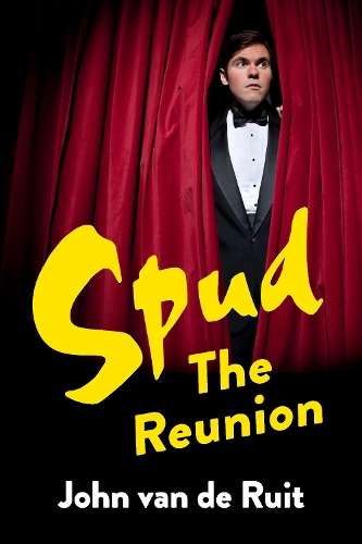 Spud: The Reunion - John van de Ruit