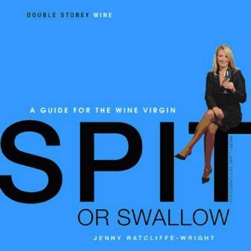 Spit or Swallow - Jennifer Ratcliffe-Wright