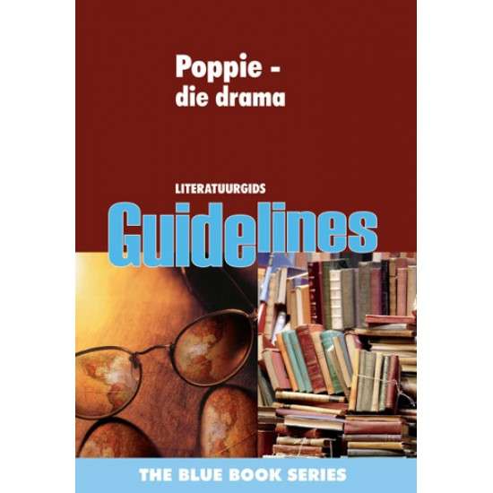 Poppie: Gr 12: Literatuur gids - GUIDELINES