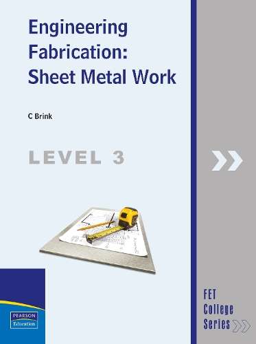 Engineering Fabrication â Sheet Metal Work: Level 3: Student's Boo - C. Brink
