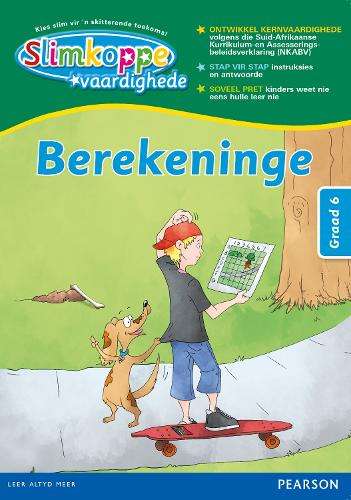 Slimkoppe Vaardighede: Berekeninge: Graad 6 - B.J. Willemburg