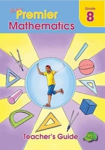 Mathematics : Grade 8 : Teacher's Guide - MATHS-GR8