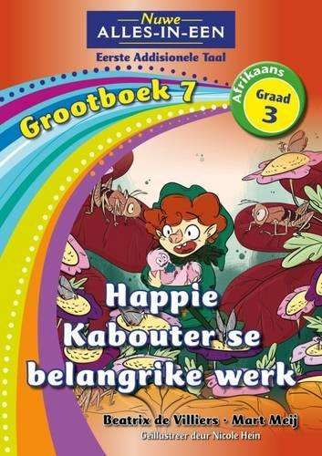Nuwe alles-in-een: Happie kabouter se belangrike werk : Grootboek 7  -