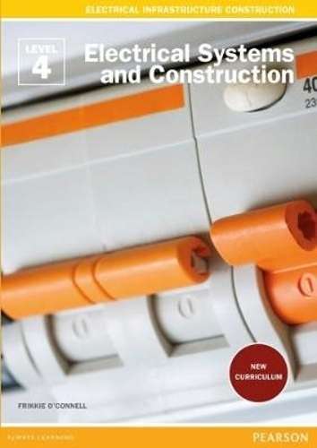 Electrical Systems and Construction : Level 4 : Student's Book - F. O'Connell