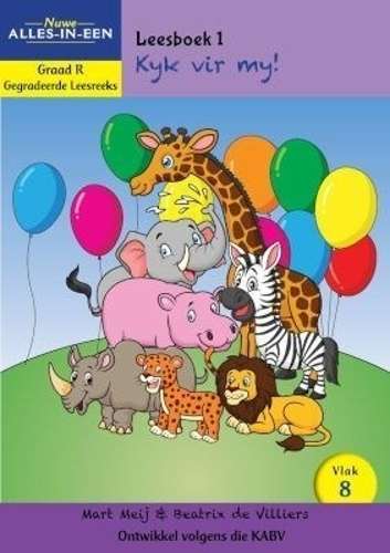 Nuwe Alles-In-Een: Kyk vir my! : Vlak 8: Leesboek 1 : Graad R: Gegra