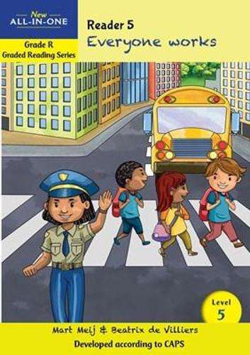 New all-in-one: Everyone works : Level 5: Reader 5 : Grade R - BESTBOOKS-ALLINONE