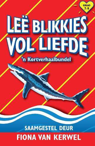 LEE BLIKKIES VOL LIEFDE EN ANDER VERHALE SECONDHAND - VANKEBWEL,F