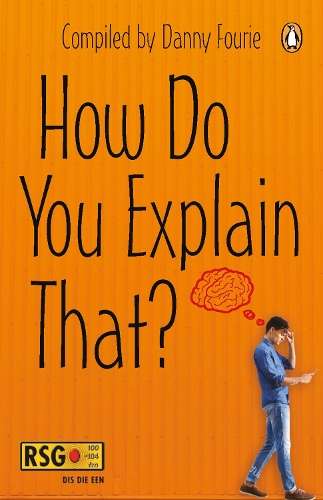 HOW DO YOU EXPLAIN THAT - FOURIE,D