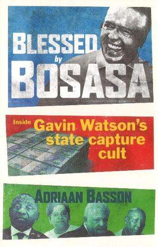 BLESSED BY BOSASA - BASSON,A
