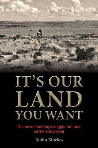 It's Our Land You Want - Robin Binckes